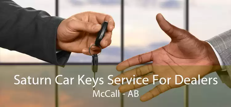 Saturn Car Keys Service For Dealers McCall - AB