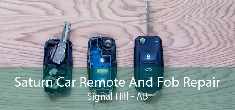 Saturn Car Remote And Fob Repair Signal Hill - AB