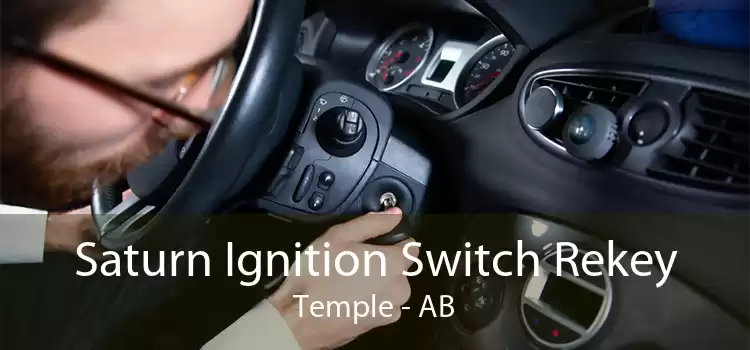 Saturn Ignition Switch Rekey Temple - AB