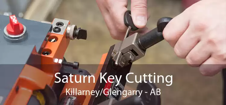 Saturn Key Cutting Killarney/Glengarry - AB