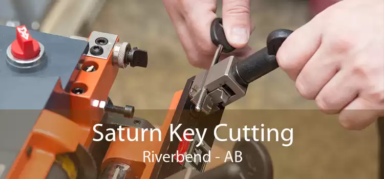 Saturn Key Cutting Riverbend - AB