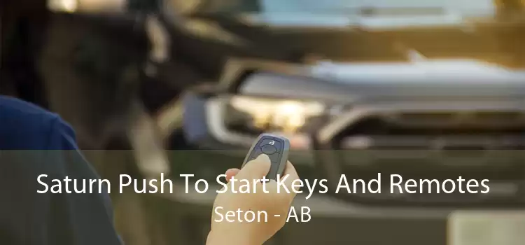 Saturn Push To Start Keys And Remotes Seton - AB