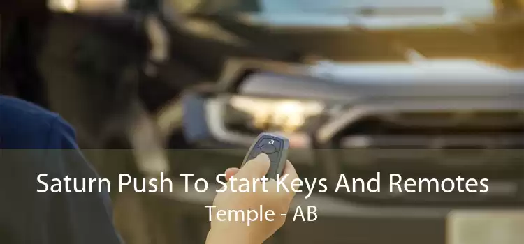 Saturn Push To Start Keys And Remotes Temple - AB