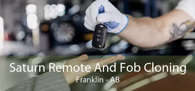 Saturn Remote And Fob Cloning Franklin - AB