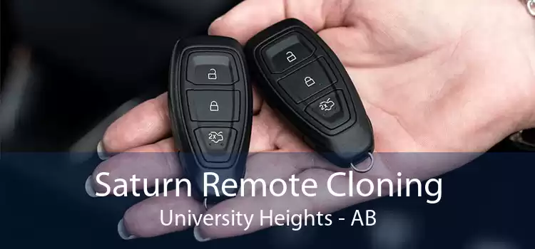 Saturn Remote Cloning University Heights - AB