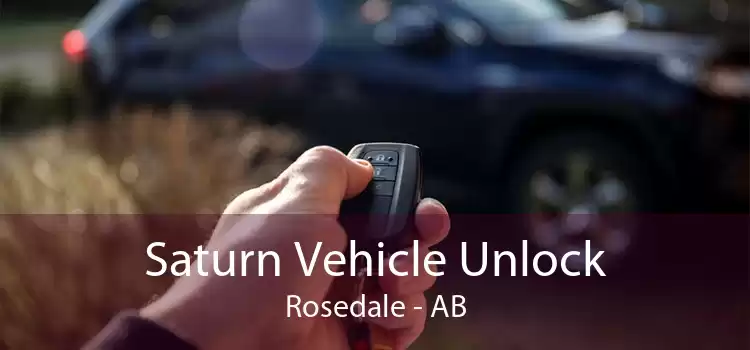 Saturn Vehicle Unlock Rosedale - AB