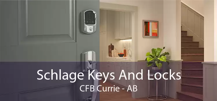 Schlage Keys And Locks CFB Currie - AB