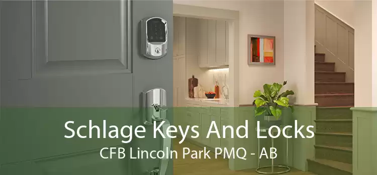 Schlage Keys And Locks CFB Lincoln Park PMQ - AB