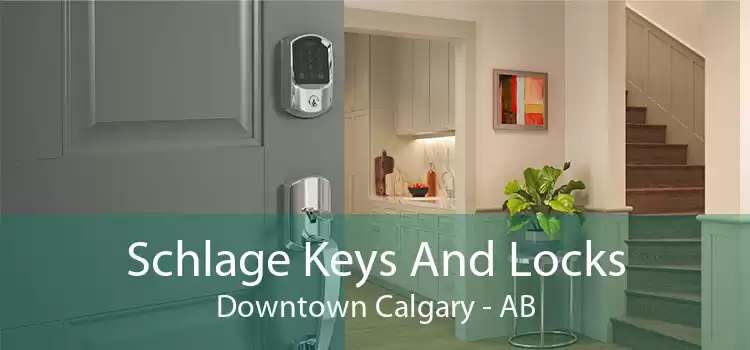 Schlage Keys And Locks Downtown Calgary - AB