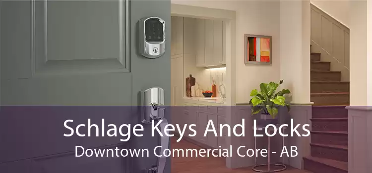 Schlage Keys And Locks Downtown Commercial Core - AB