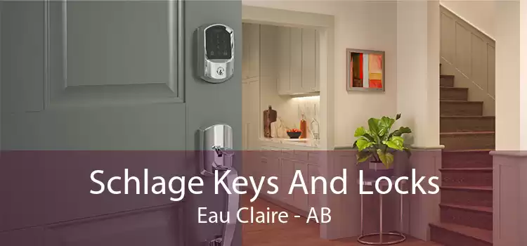 Schlage Keys And Locks Eau Claire - AB