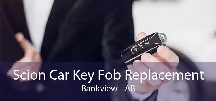 Scion Car Key Fob Replacement Bankview - AB
