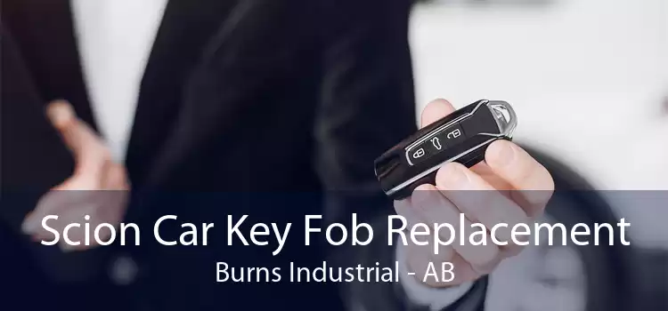 Scion Car Key Fob Replacement Burns Industrial - AB
