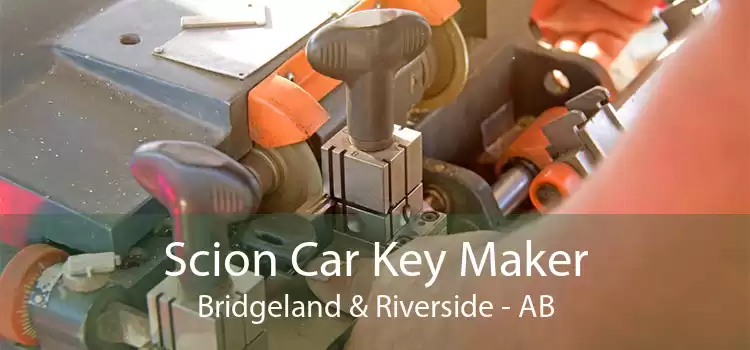 Scion Car Key Maker Bridgeland & Riverside - AB
