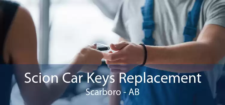 Scion Car Keys Replacement Scarboro - AB