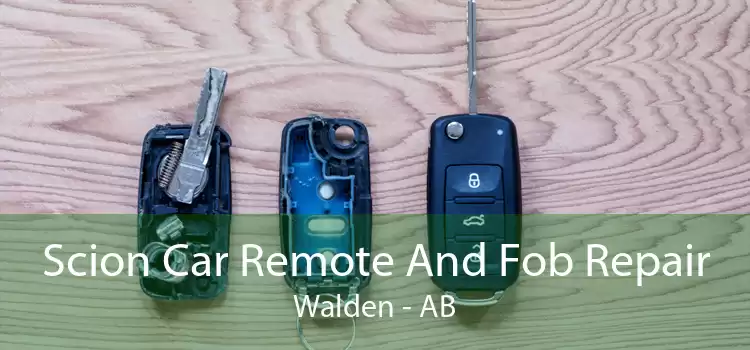 Scion Car Remote And Fob Repair Walden - AB