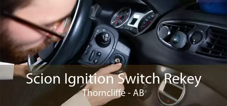 Scion Ignition Switch Rekey Thorncliffe - AB