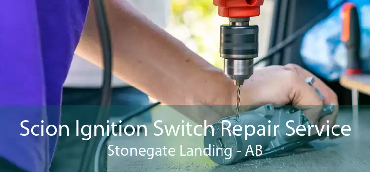 Scion Ignition Switch Repair Service Stonegate Landing - AB