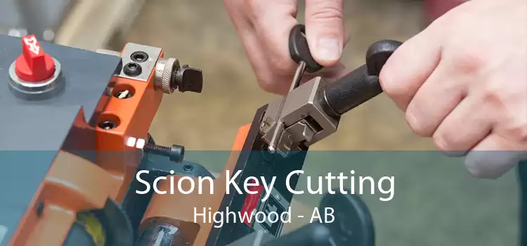 Scion Key Cutting Highwood - AB