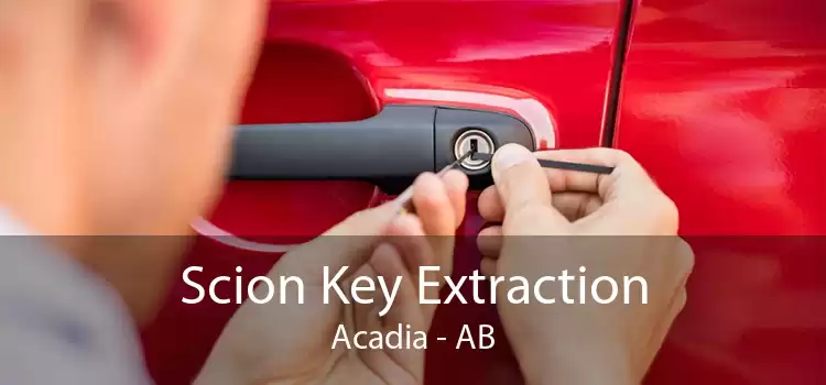 Scion Key Extraction Acadia - AB