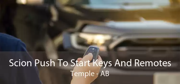 Scion Push To Start Keys And Remotes Temple - AB