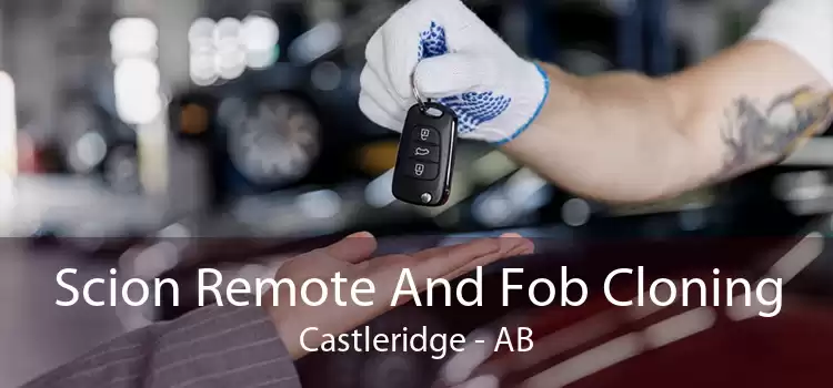 Scion Remote And Fob Cloning Castleridge - AB