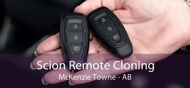 Scion Remote Cloning McKenzie Towne - AB