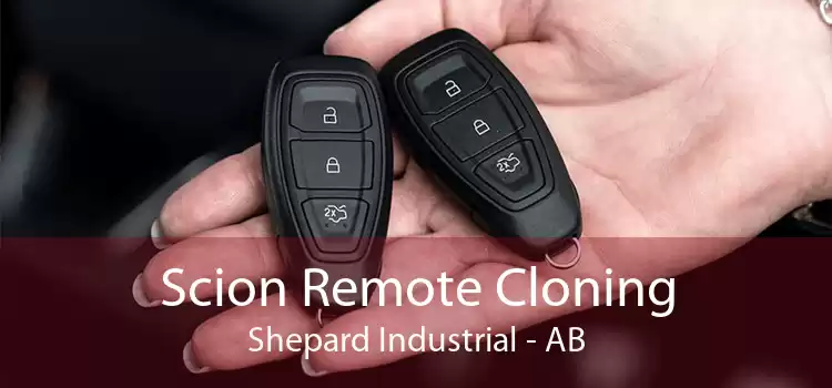 Scion Remote Cloning Shepard Industrial - AB