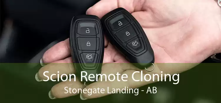 Scion Remote Cloning Stonegate Landing - AB