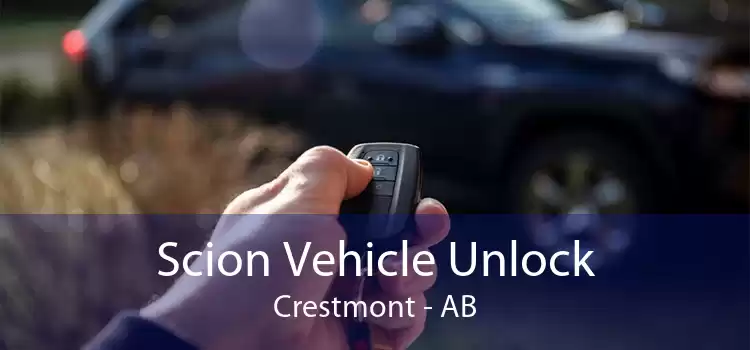 Scion Vehicle Unlock Crestmont - AB
