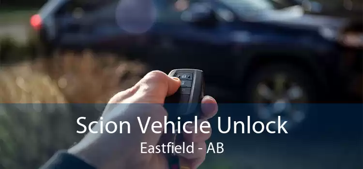 Scion Vehicle Unlock Eastfield - AB