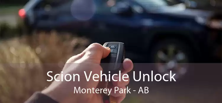 Scion Vehicle Unlock Monterey Park - AB