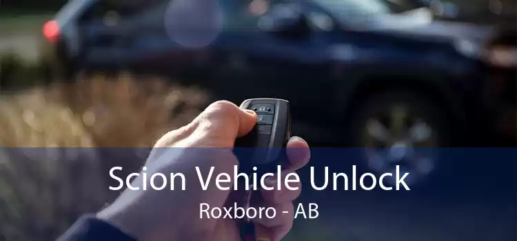Scion Vehicle Unlock Roxboro - AB