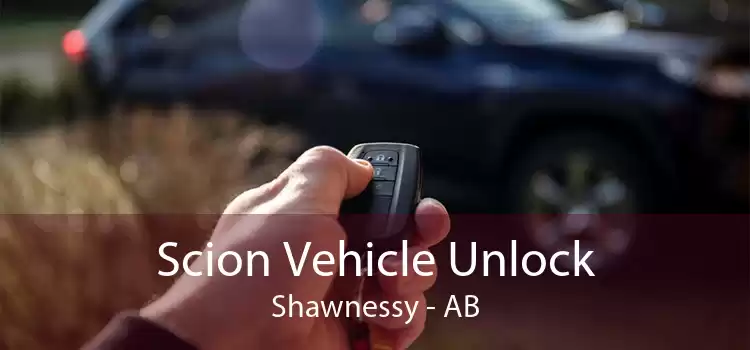 Scion Vehicle Unlock Shawnessy - AB
