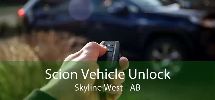 Scion Vehicle Unlock Skyline West - AB