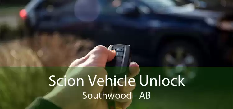 Scion Vehicle Unlock Southwood - AB