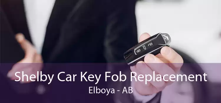 Shelby Car Key Fob Replacement Elboya - AB