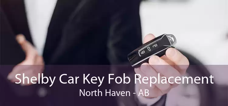 Shelby Car Key Fob Replacement North Haven - AB