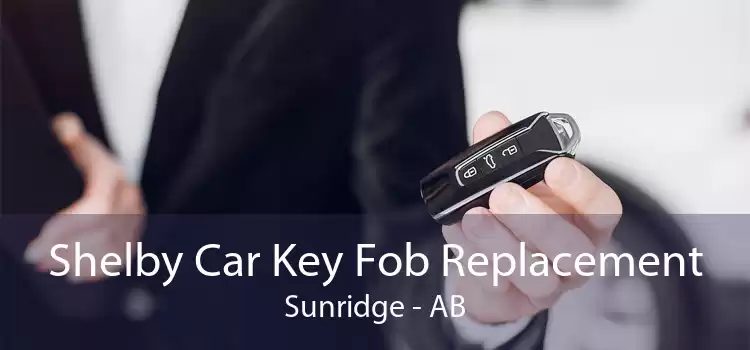 Shelby Car Key Fob Replacement Sunridge - AB
