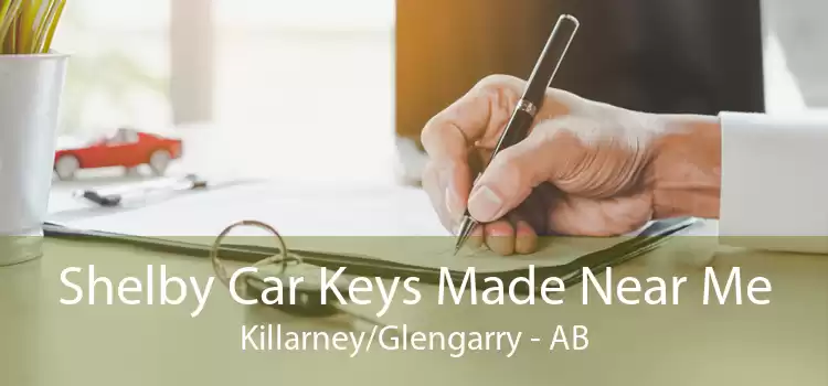Shelby Car Keys Made Near Me Killarney/Glengarry - AB
