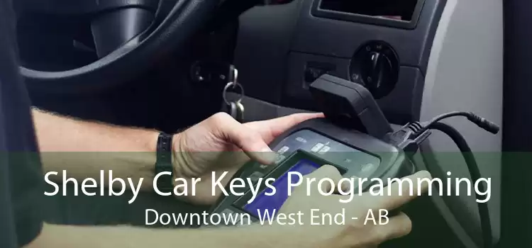 Shelby Car Keys Programming Downtown West End - AB
