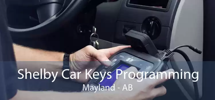 Shelby Car Keys Programming Mayland - AB