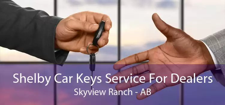 Shelby Car Keys Service For Dealers Skyview Ranch - AB