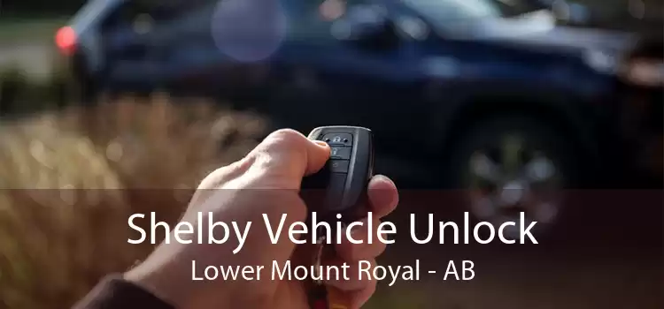 Shelby Vehicle Unlock Lower Mount Royal - AB