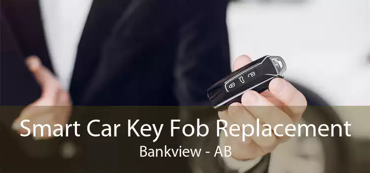 Smart Car Key Fob Replacement Bankview - AB