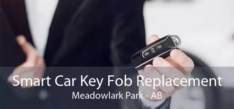 Smart Car Key Fob Replacement Meadowlark Park - AB