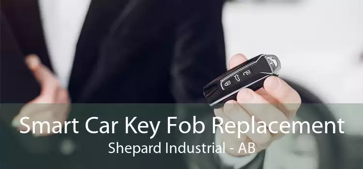 Smart Car Key Fob Replacement Shepard Industrial - AB