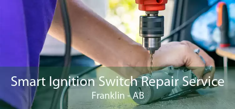 Smart Ignition Switch Repair Service Franklin - AB
