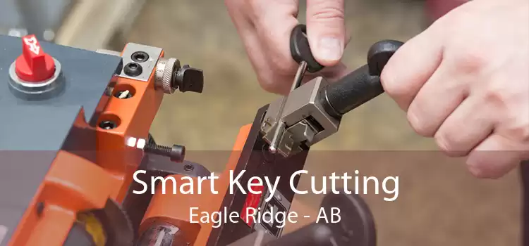 Smart Key Cutting Eagle Ridge - AB