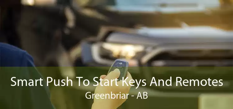 Smart Push To Start Keys And Remotes Greenbriar - AB